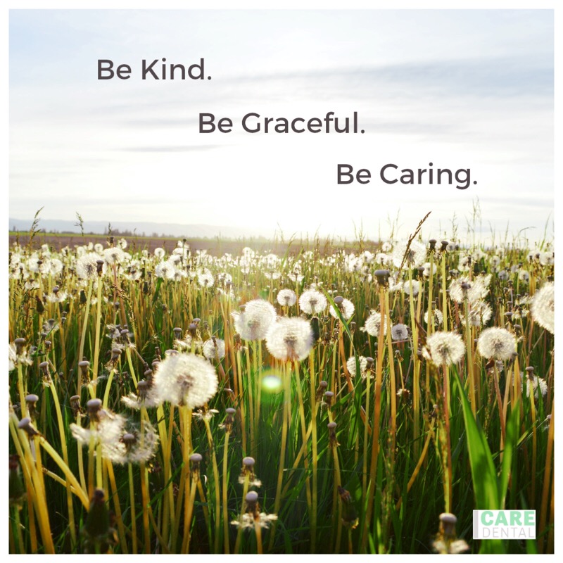 #BeKind #BeGraceful #BeCaring Care Dental Kelowna Vernon West Kelowna Open Now Open Late Open Sundays Accepting New Patients Orthodontics Dental Emergencies